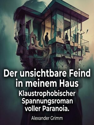 cover image of Der unsichtbare Feind in meinem Haus